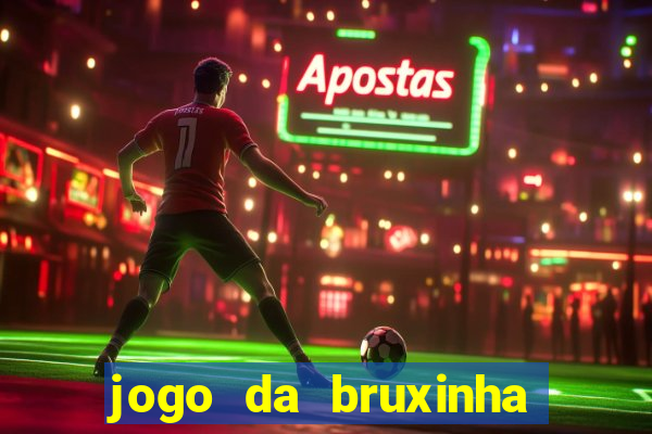 jogo da bruxinha que ganha dinheiro